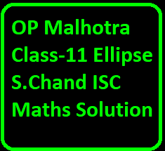 Op Malhotra Class Ellipse S Chand Isc Maths Solution Icsehelp