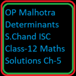 Op Malhotra Determinants S Chand Isc Class Maths Solutions Ch