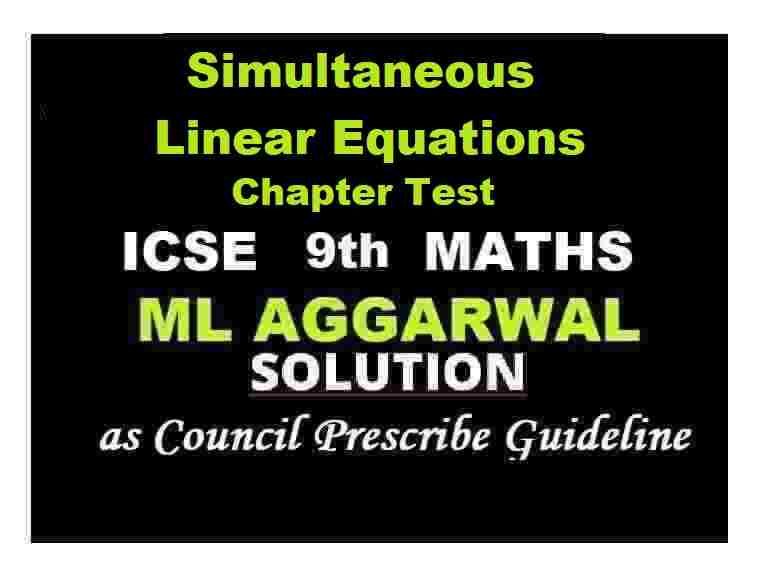 Ml Aggarwal Simultaneous Linear Equations Chapter Test Class Icse