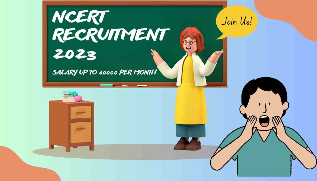 NCERT Recruitment 2023 Salary Up To 60000 Per Month Check Post And