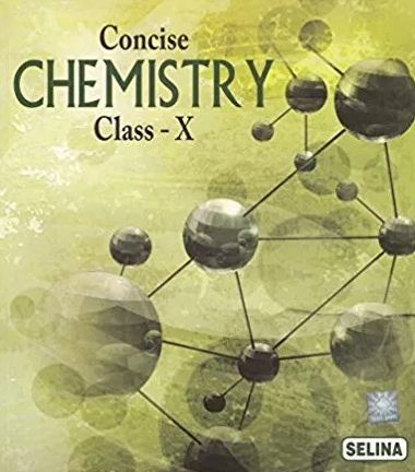 Concise Chemistry Solutions Selina Publication ICSE Class 10