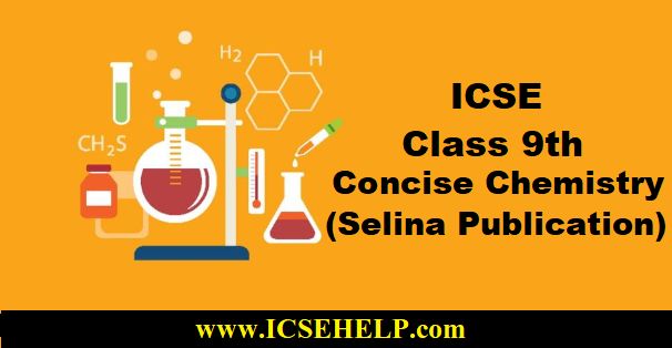 icse-selina-concise-chemistry-9th-solution-icsehelp