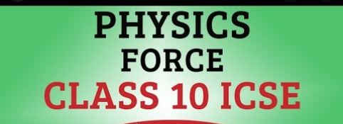 Force ICSE Class-10 Concise Selina Physics Solutions