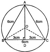 An equilateral triangle of side 6 cm is inscribed in a circle. Find the radius of the circle.
