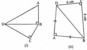 (a) In fig. (i) given below, ABCD is a quadrilateral in which AD = 13 cm, DC = 12 cm, BC = 3 cm, ∠ ABD = ∠BCD = 90°. Calculate the length of AB. (b) In fig. (ii) given below, ABCD is a quadrilateral in which AB = AD, ∠A = 90° =∠C, BC = 8 cm and CD = 6 cm. Find AB and calculate the area of ∆ ABD.