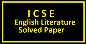 ICSE English Literature Solved Paper 2013