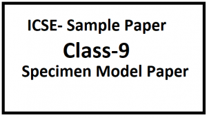 Specimen Paper ICSE Class-9 Sample Model for 2020