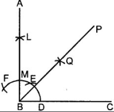 Construct angle ABC = 90°. Draw BP, the bisector of angle ABC. State, the measure of angle PBC.