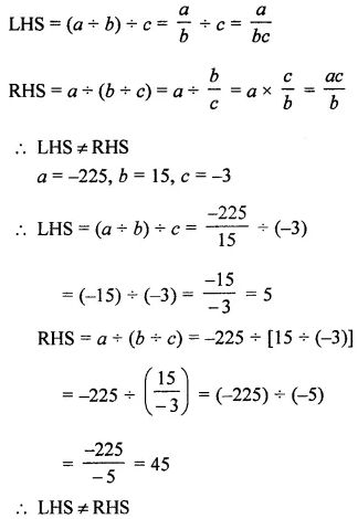 Question 3. Verify that (a ÷ b) ÷ c ≠ a ÷ (b ÷ c) for a = -225, b = 15 and c = -3.