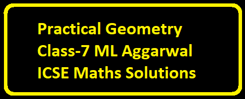 Practical Geometry Class-7 ML Aggarwal ICSE Maths Solutions