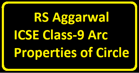RS Aggarwal Class-9 Arc Properties of Circle ICSE Maths Solutions