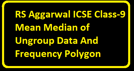 RS Aggarwal Class-9 Mean Median of Ungroup Data And Frequency Polygon