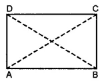 Question 7. In the given figure, ABCD is a rectangle. Prove that AC = BD.