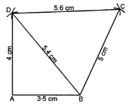 Question 3. Construct a quadrilateral ABCD in which AB 3·5 cm, BC = 5 cm, CD = 5·6 cm, DA = 4 cm and BD = 5·4 cm