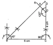 Question 5. Construct a quadrilateral ABCD given that BC = 6 cm, CD = 4 cm, ∠B = 45°, ∠C = 90° and ∠D = 120°.
