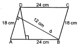 Question 3. Two adjacent sides of a parallelogram are 24 cm and 18 cm. If the distance between longer sides is 12 cm, find the distance between shorter sides.