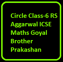 Circle Class-6 RS Aggarwal ICSE Maths Goyal Brother ...