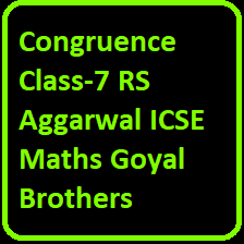 Congruence Class-7 RS Aggarwal ICSE Maths Goyal Brothers