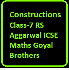 Constructions Class-7 RS Aggarwal ICSE Maths Goyal Brothers Prakashan
