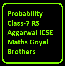 Probability Class-7 RS Aggarwal ICSE Maths Goyal Brothers