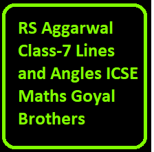 RS Aggarwal Class-7 Lines and Angles ICSE Maths Goyal Brothers