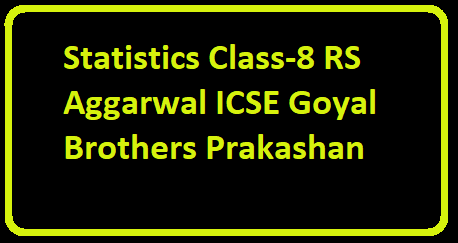 Statistics Class-8 RS Aggarwal ICSE Goyal Brothers Prakashan