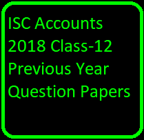 ISC Accounts 2018 Class-12 Previous Year Question Papers