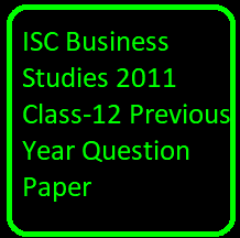 ISC Business Studies 2011 Class-12 Previous Year Question Paper