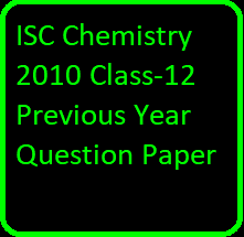 ISC Chemistry 2010 Class-12 Previous Year Question Paper