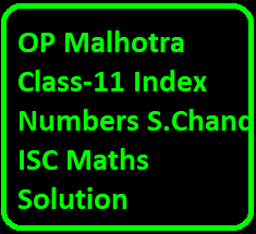 OP Malhotra Class-11 Index Numbers S.Chand ISC Maths Solution