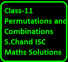 OP Malhotra Class-11 Permutations and Combinations S.Chand ISC Maths Solutions