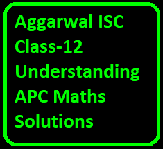Probability ML Aggarwal ISC Class-12 Understanding APC Maths Solutions