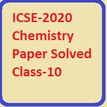 ICSE Chemistry 2020 Paper Solved Class-10 Previous Year Questions