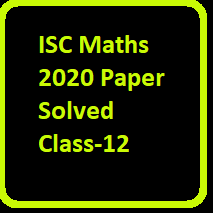 ISC Maths 2020 Paper Solved Class-12