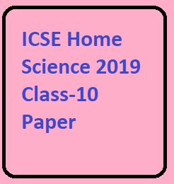 ICSE Home Science 2019 Class-10 Paper