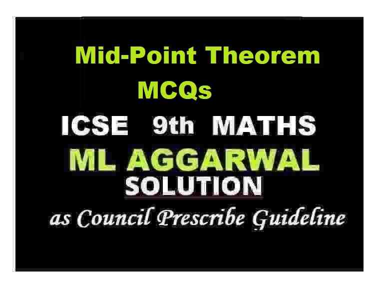 ML Aggarwal Mid Point Theorem MCQs Class 9 ICSE Maths