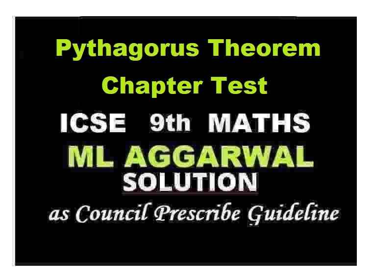 ML Aggarwal Pythagoras Theorem Chapter Test Class 9 ICSE Maths Solutions