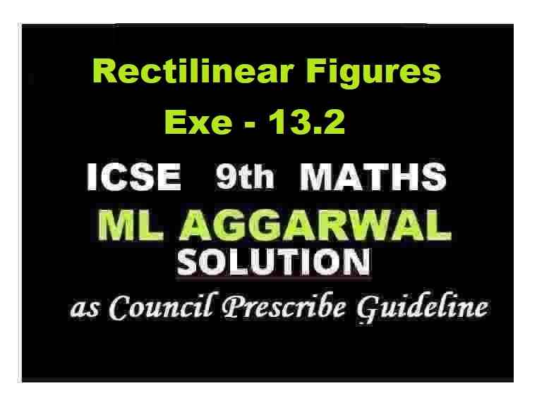 ML Aggarwal Rectilinear Figures Exe-13.2 Class 9 ICSE Maths Solutions