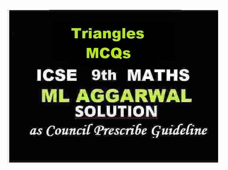 ML Aggarwal Triangles MCQs Class 9 ICSE Maths Solutions