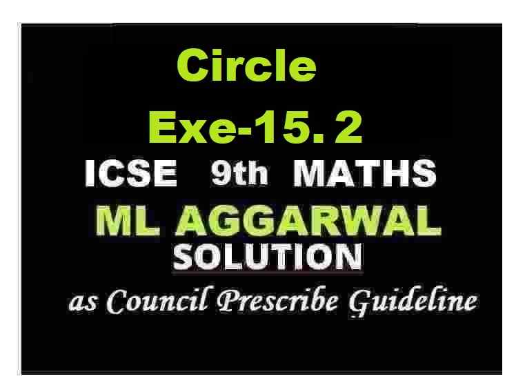 ML Aggarwal Circle Exe-15.2 Class 9 ICSE Maths Solutions