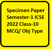 Specimen Paper Semester-1 ICSE 2022 Class-10 MCQ