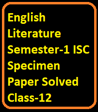 English Literature Semester-1 ISC Specimen Paper Solved Class-12