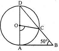 Question 19. In the given figure, AD is a diameter of a circle with centre O and AB is tangent at A. C is a point on the circle such that DC produced intersects the tangent of B. If ∠ABC = 50°, find ∠AOC.