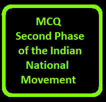 MCQ Second Phase of the Indian National Movement 1905-1916 for ICSE History Class-10