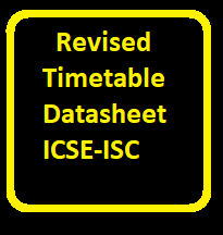Revised Timetable Datasheet for ICSE and ISC of Sem-1