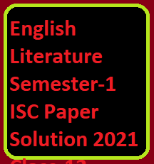 English Literature Semester-1 ISC Paper Solution 2021 Class-12