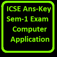 Computer Application Sem-1 Answer Key for ICSE Class-10 for 2021-22