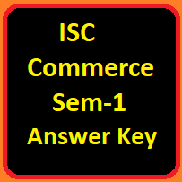 ISC Commerce Sem-1 Answer Key for Class-12