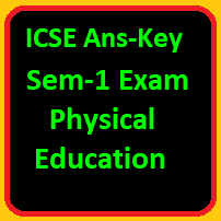 Physical Education Sem-1 Answer Key for ICSE Class-10
