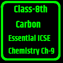 Class-8th Carbon Essential ICSE Chemistry Ch-9 Solutions
